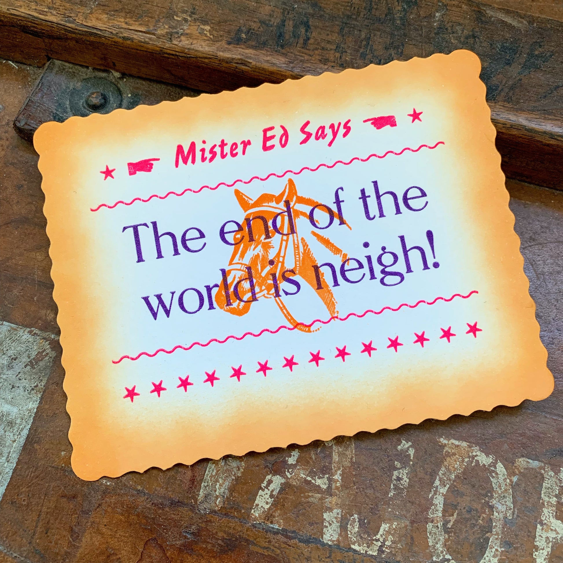 The End of the World is Neigh letterpress mini print