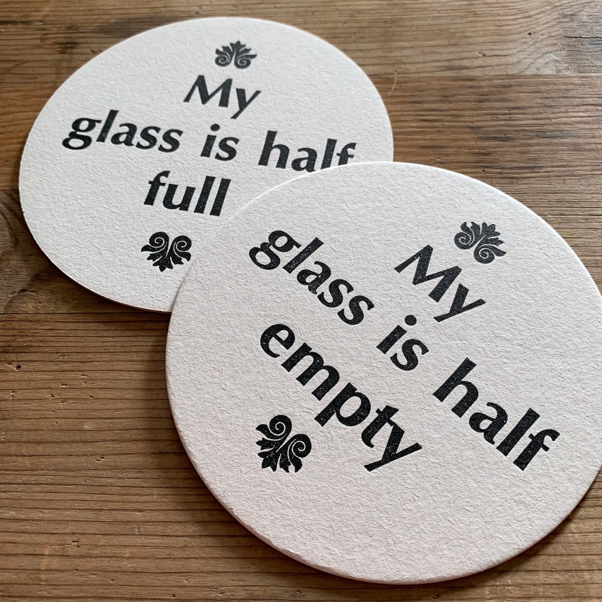 My Glass is Half Full/Empty letterpress coaster
