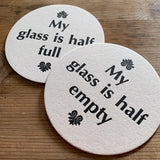 My Glass is Half Full/Empty letterpress coaster