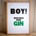 Boy! Bring me Gin A3 letterpress print