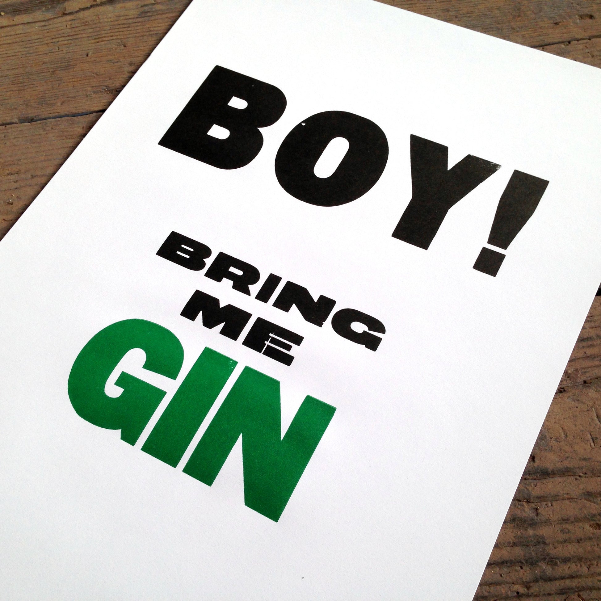 Boy! Bring me Gin A3 letterpress print